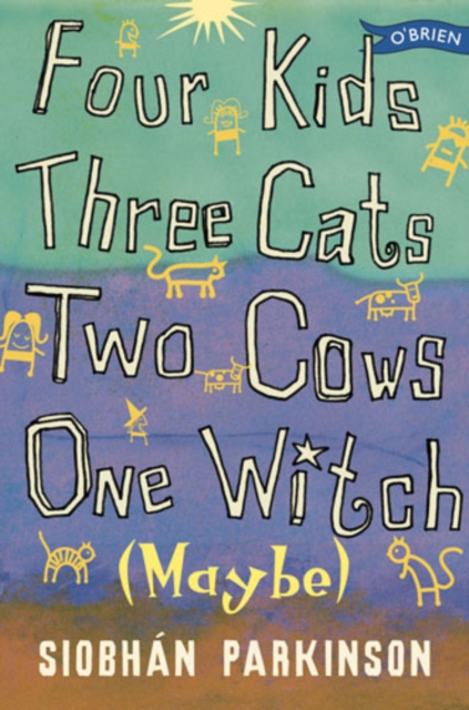 Four Kids, Three Cats, Two Cows, One Witch (Maybe), Paperback Book