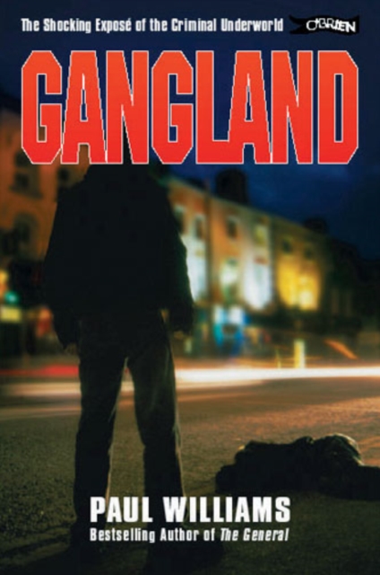 Gangland : The Shocking Expose of the Criminal Underworld, Paperback / softback Book