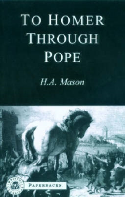 To Homer Through Pope, Paperback / softback Book