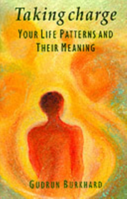 Taking Charge : Your Life Patterns and Their Meaning, Paperback / softback Book