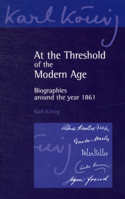 At the Threshold of the Modern Age : Biographies Around the Year 1861, Paperback / softback Book