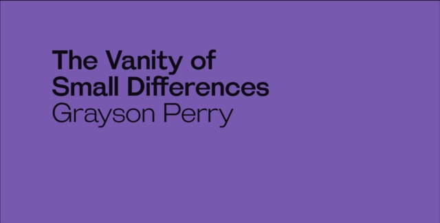 Grayson Perry: The Vanity of Small Differences, Paperback / softback Book