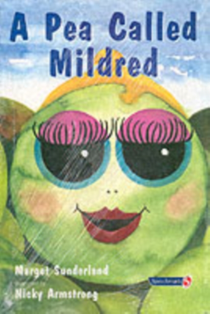 A Pea Called Mildred : A Story to Help Children Pursue Their Hopes and Dreams, Paperback / softback Book