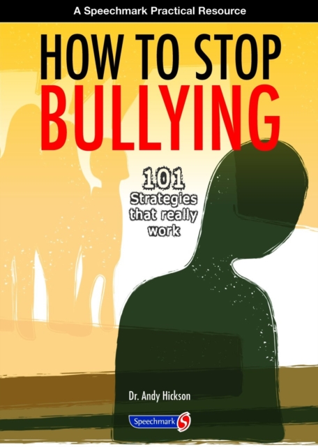 How to Stop Bullying : 101 Strategies That Really Work, Spiral bound Book