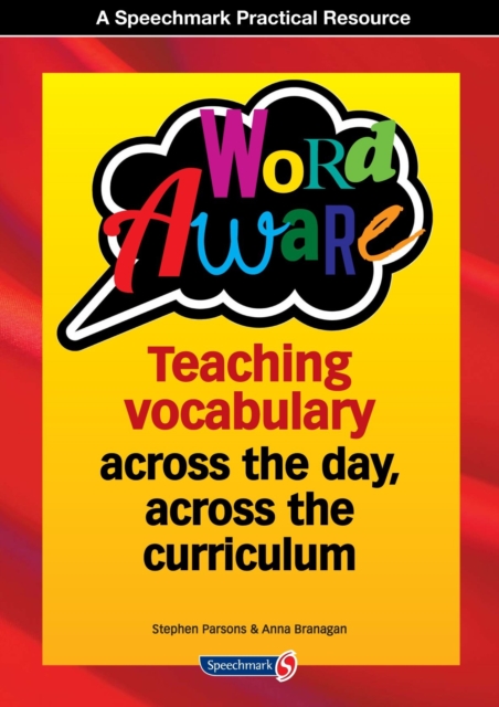 Word Aware : Teaching vocabulary across the day, across the curriculum, Paperback / softback Book