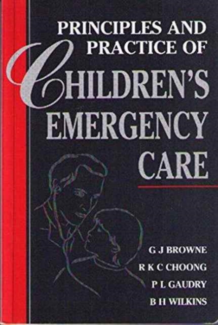 Principles and Practice of Children's Emergency Care, Paperback / softback Book