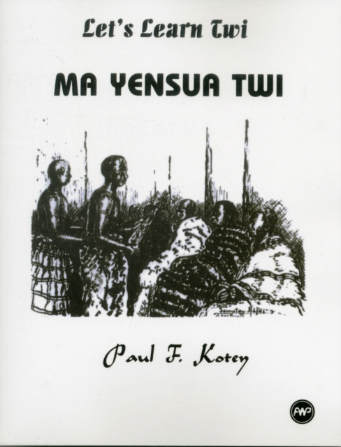 Let's Learn Twi : Ma Yensua Twi, Paperback / softback Book