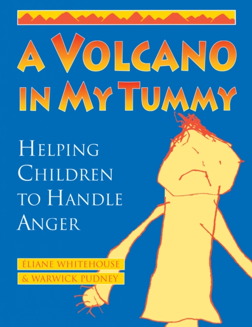 A Volcano in My Tummy : Helping Children to Handle Anger, Paperback / softback Book