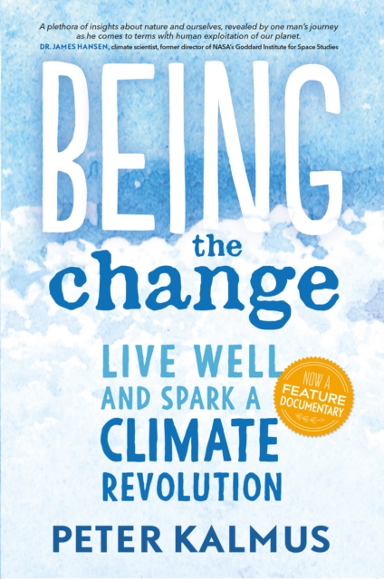 Being the Change : Live Well and Spark a Climate Revolution, Paperback / softback Book