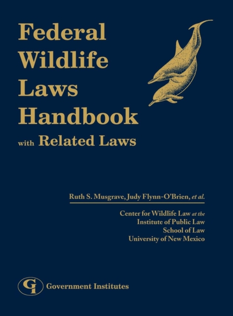 Federal Wildlife Laws Handbook with Related Laws, Hardback Book