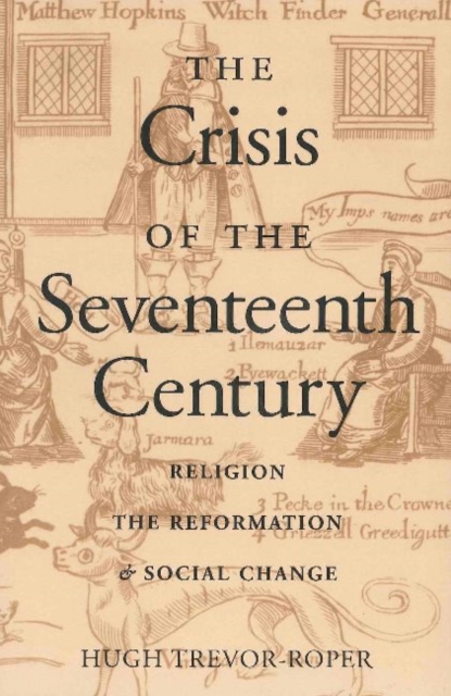 Crisis of the Seventeenth Century : Religion, the Reformation, & Social Change, Paperback / softback Book