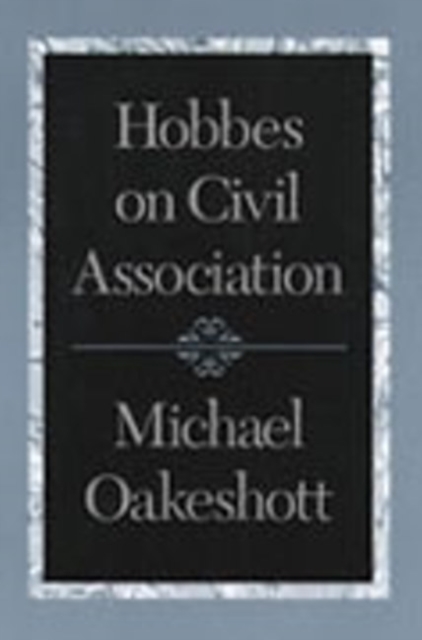 Hobbes on Civil Association, Hardback Book