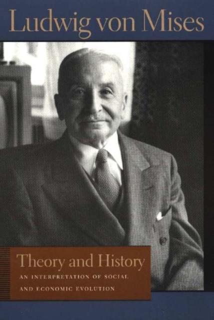 Theory & History : An Interpretation of Social & Economic Evolution, Paperback / softback Book