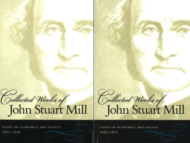 Collected Works of John Stuart Mill, Volumes 4 & 5 : Essays on Economics & Society, Paperback / softback Book