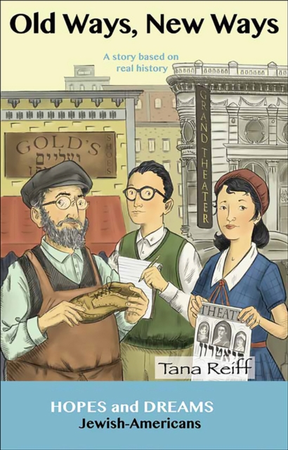 Old Ways New Ways : Jewish-Americans: A Story Based on Real History, Paperback / softback Book