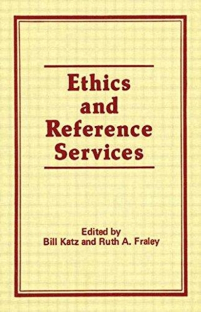Ethics and Reference Services, Hardback Book