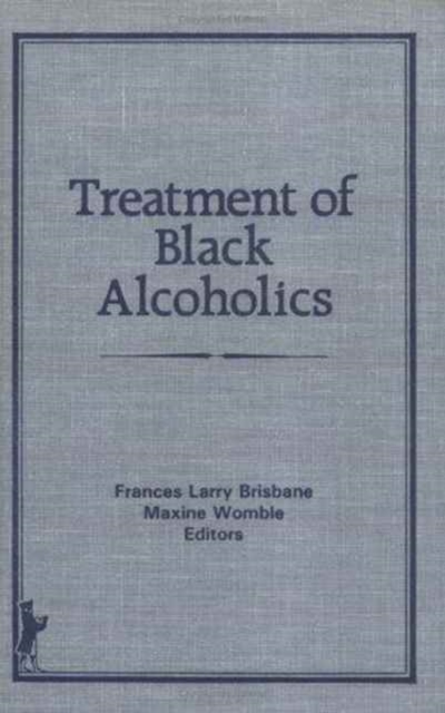 Treatment of Black Alcoholics, Hardback Book