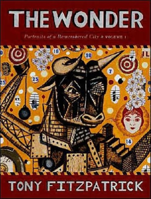 The Wonder Vol.1 : Portraits of a Remembered City, Hardback Book