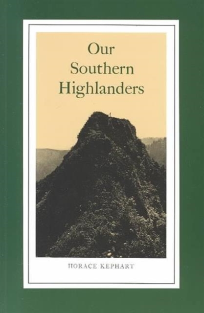Our Southern Highlanders : Introduction By George Ellison, Paperback / softback Book