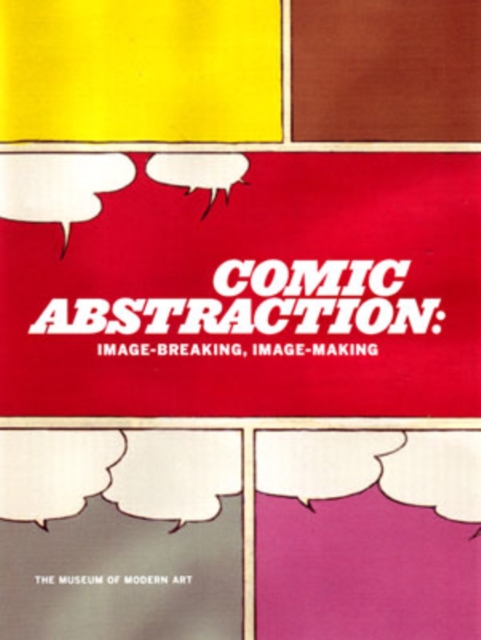 Comic Abstraction : Image-Breaking, Image-Making, Hardback Book