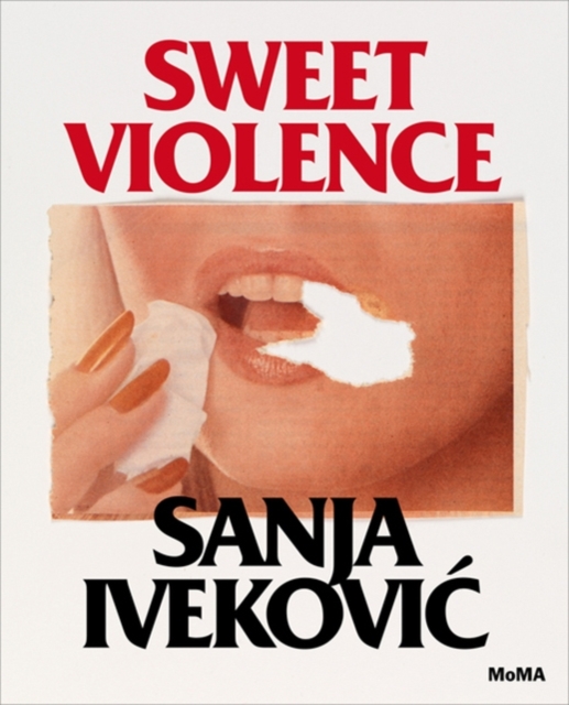 Sanja Ivekovi?: Sweet Violence, Hardback Book