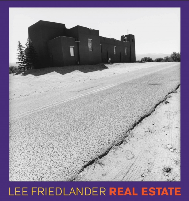 Lee Friedlander: Real Estate, Book Lee Friedlander: Real Estate, Book