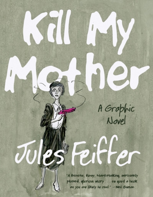 Kill My Mother : A Graphic Novel, Hardback Book