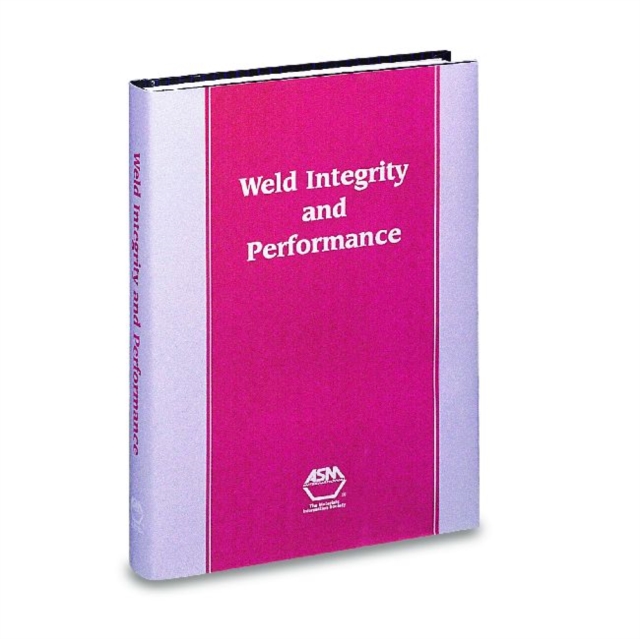 Weld Integrity and Performance, Hardback Book