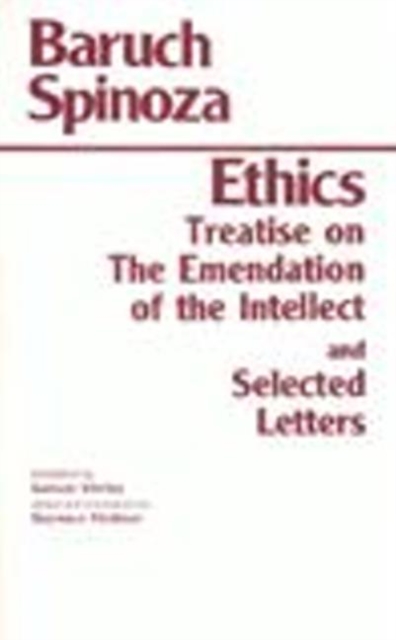 Ethics : with The Treatise on the Emendation of the Intellect and Selected Letters, Hardback Book