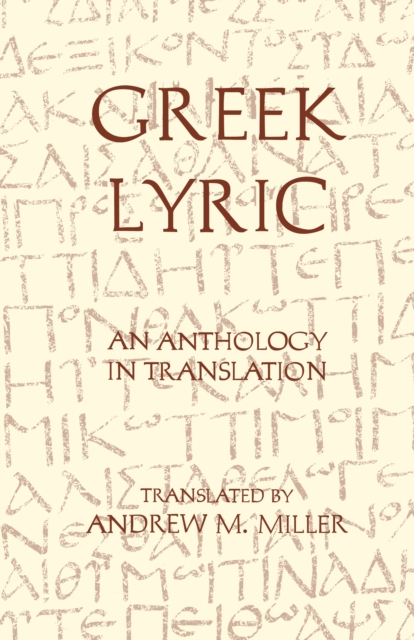 Greek Lyric : An Anthology in Translation, Paperback / softback Book