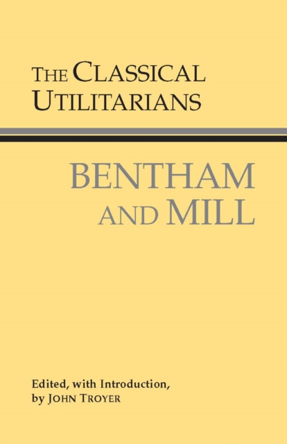 The Classical Utilitarians : Bentham And Mill, Paperback / softback Book