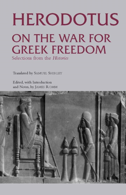 On the War for Greek Freedom : Selections from The Histories, Paperback / softback Book