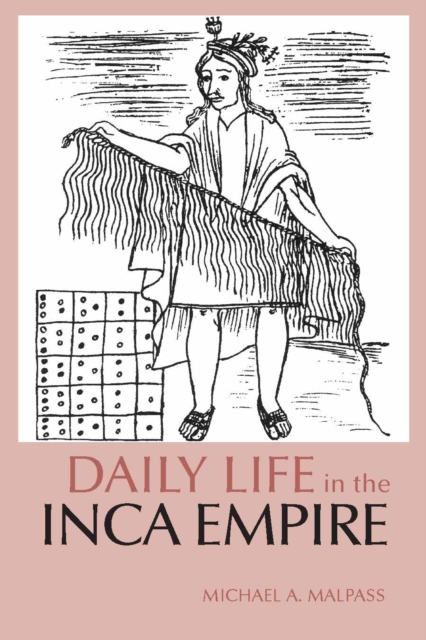 Daily Life in the Inca Empire, Paperback / softback Book