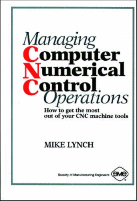 Managing Computer Numerical Control Operations, Hardback Book