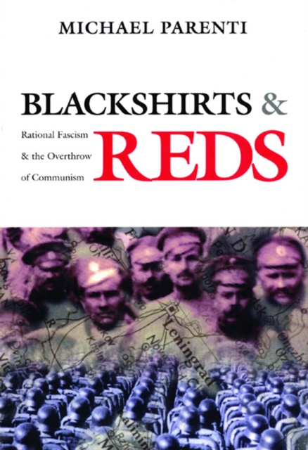 Blackshirts and Reds : Rational Fascism and the Overthrow of Communism, EPUB eBook