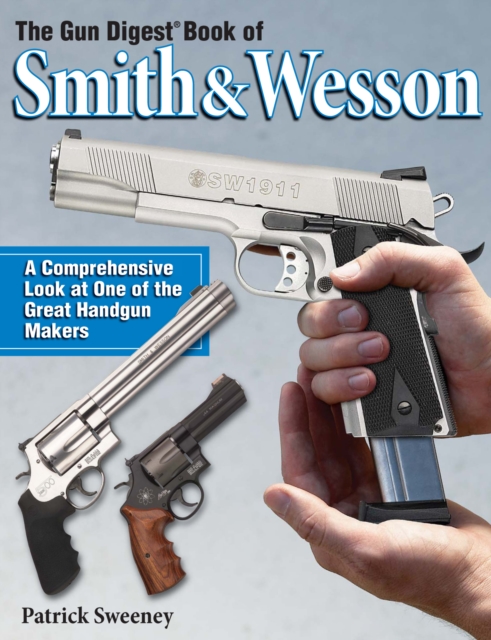 The Gun Digest Book of Smith & Wesson, Paperback / softback Book