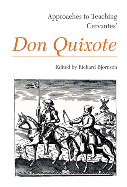 Approaches to Teaching Cervantes' Don Quixote, Hardback Book