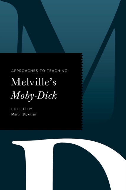 Approaches to Teaching Melville's Moby-Dick, Hardback Book