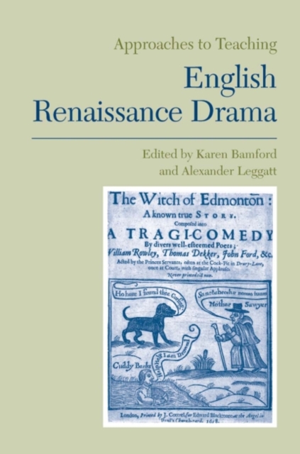 Approaches to Teaching English Renaissance Drama, Paperback / softback Book