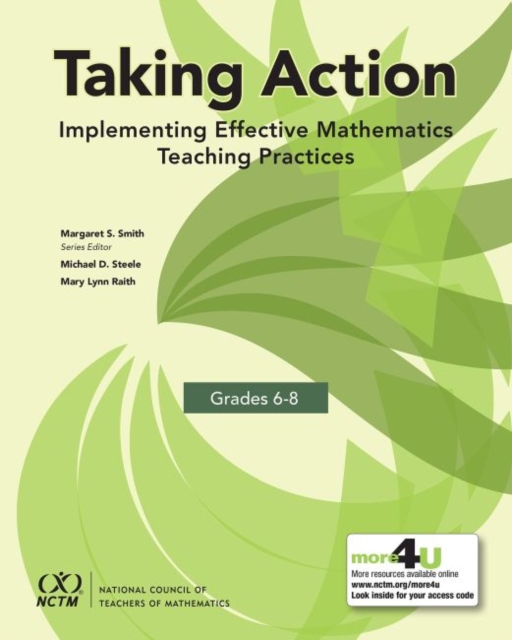 Taking Action : Implementing Effective Mathematics Teaching Practices in Grades 6-8, Paperback / softback Book