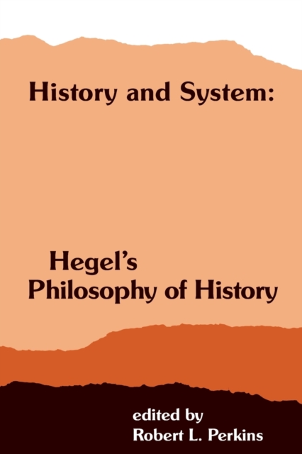 History and System : Hegel's Philosophy of History, Paperback / softback Book