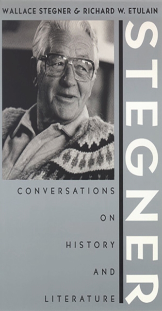 Stegner : Conversations On History And Literature, Paperback / softback Book