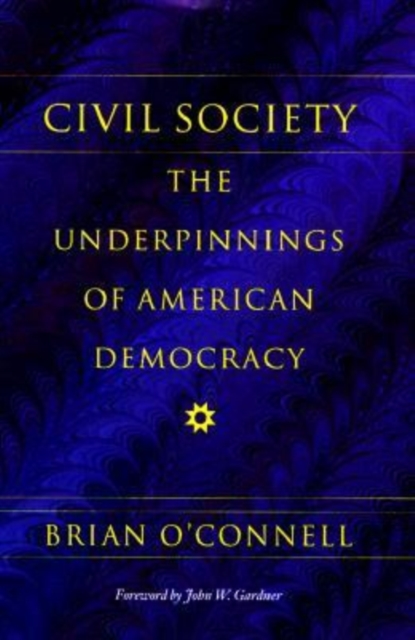 Civil Society - The Underpinnings of American Democracy, Paperback / softback Book