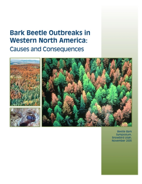 Bark Beetle Outbreaks in Western North America : Causes and Consequences, Paperback / softback Book