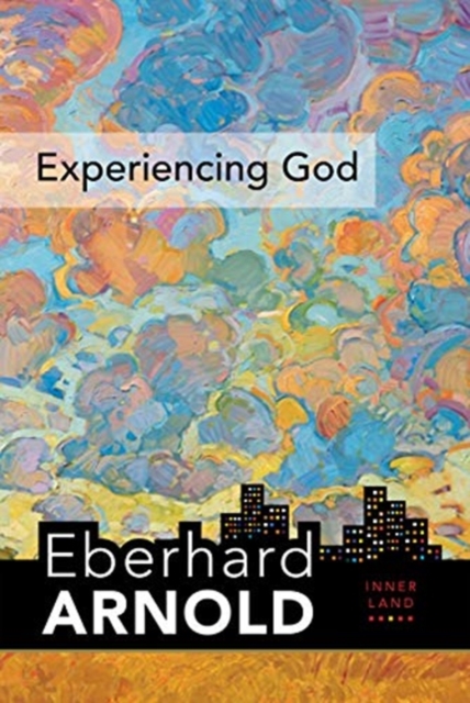 Experiencing God : Inner Land--A Guide into the Heart of the Gospel, Volume 3, Hardback Book