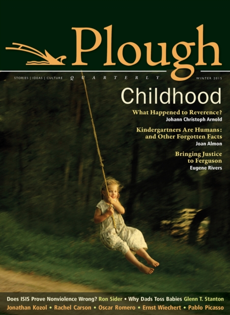 Plough Quarterly No. 3 : Childhood, Paperback / softback Book