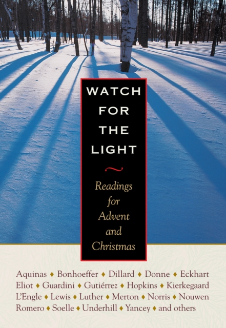 Watch for the Light : Readings for Advent and Christmas, Hardback Book