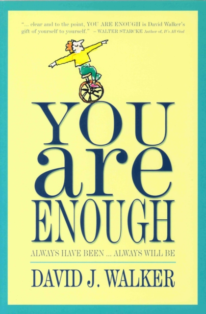 You are Enough : Always Have Been....Always Will be, Paperback / softback Book