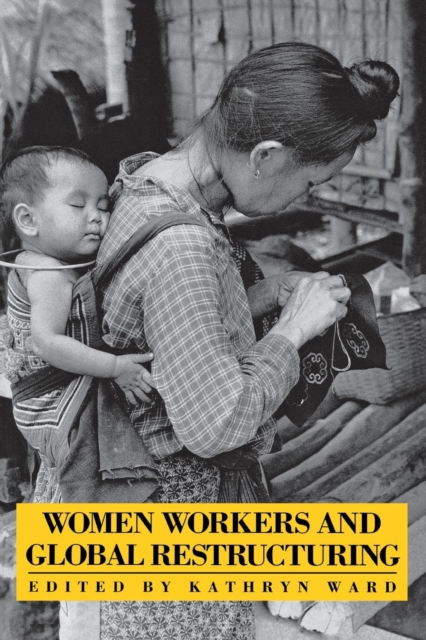 Women Workers and Global Restructuring, Paperback / softback Book