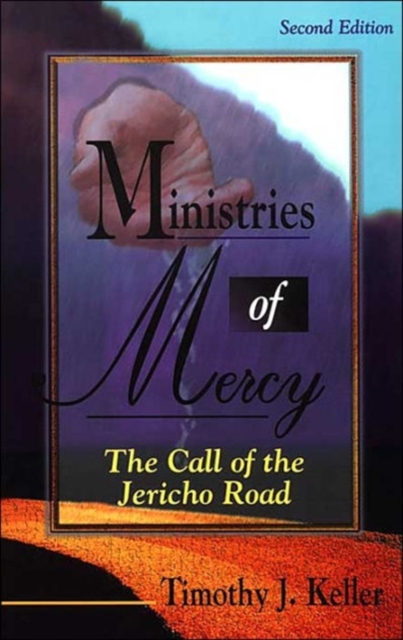 Ministries of Mercy : The Call of the Jericho Road, Paperback Book